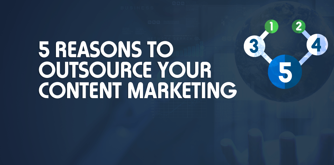 5 reason to outsource your content marketing