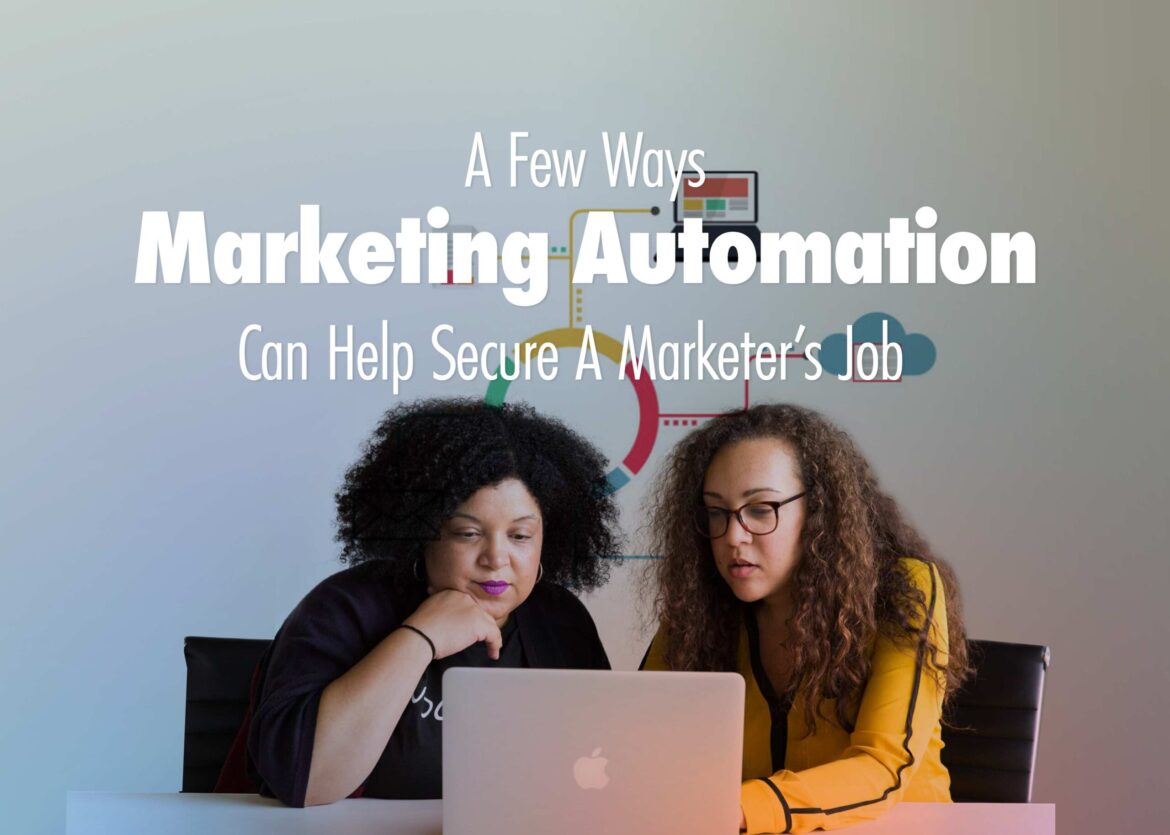 Marketing Automation Can Help Secure A Marketers Job