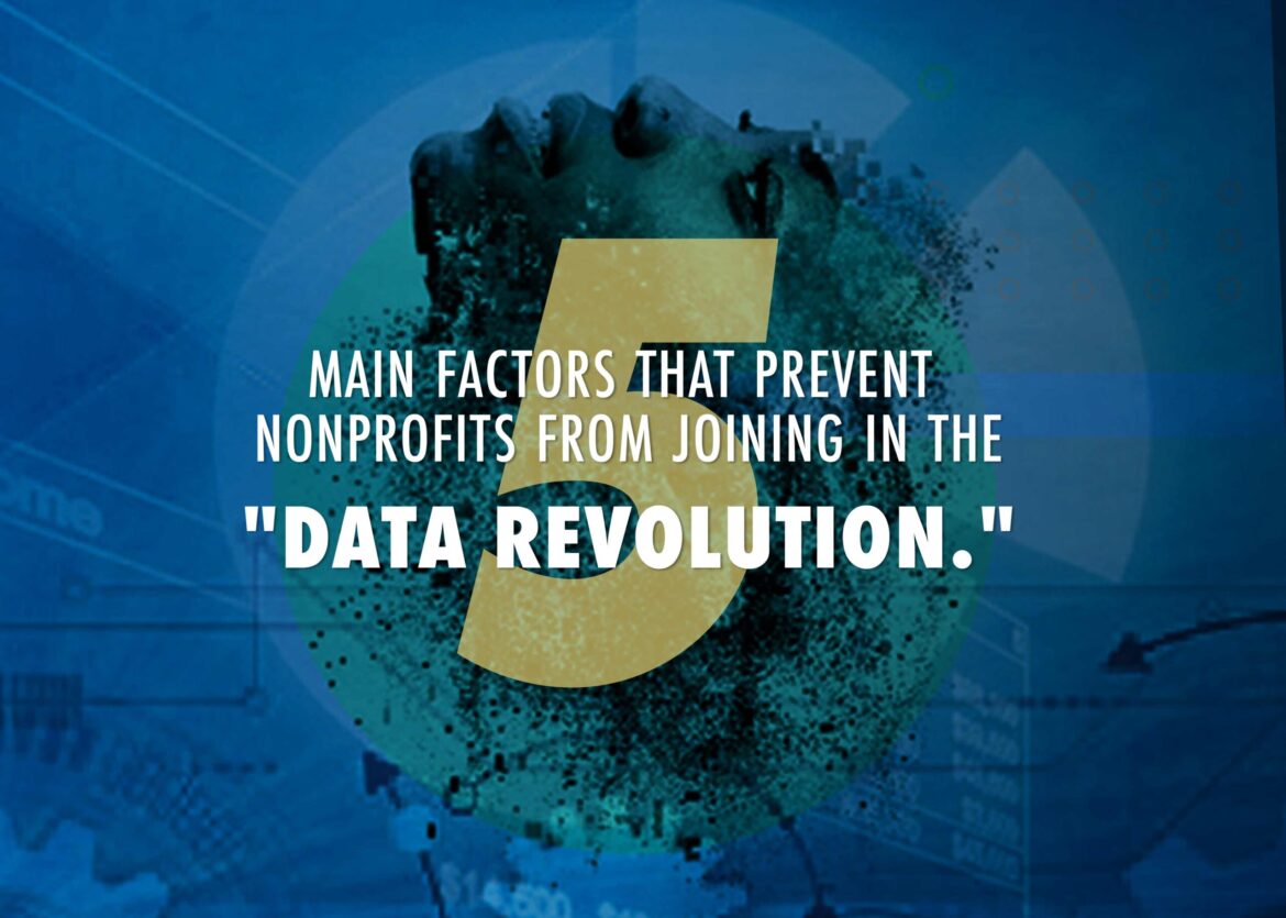 5 main factors that prevent nonprofits from joining in the data revolution